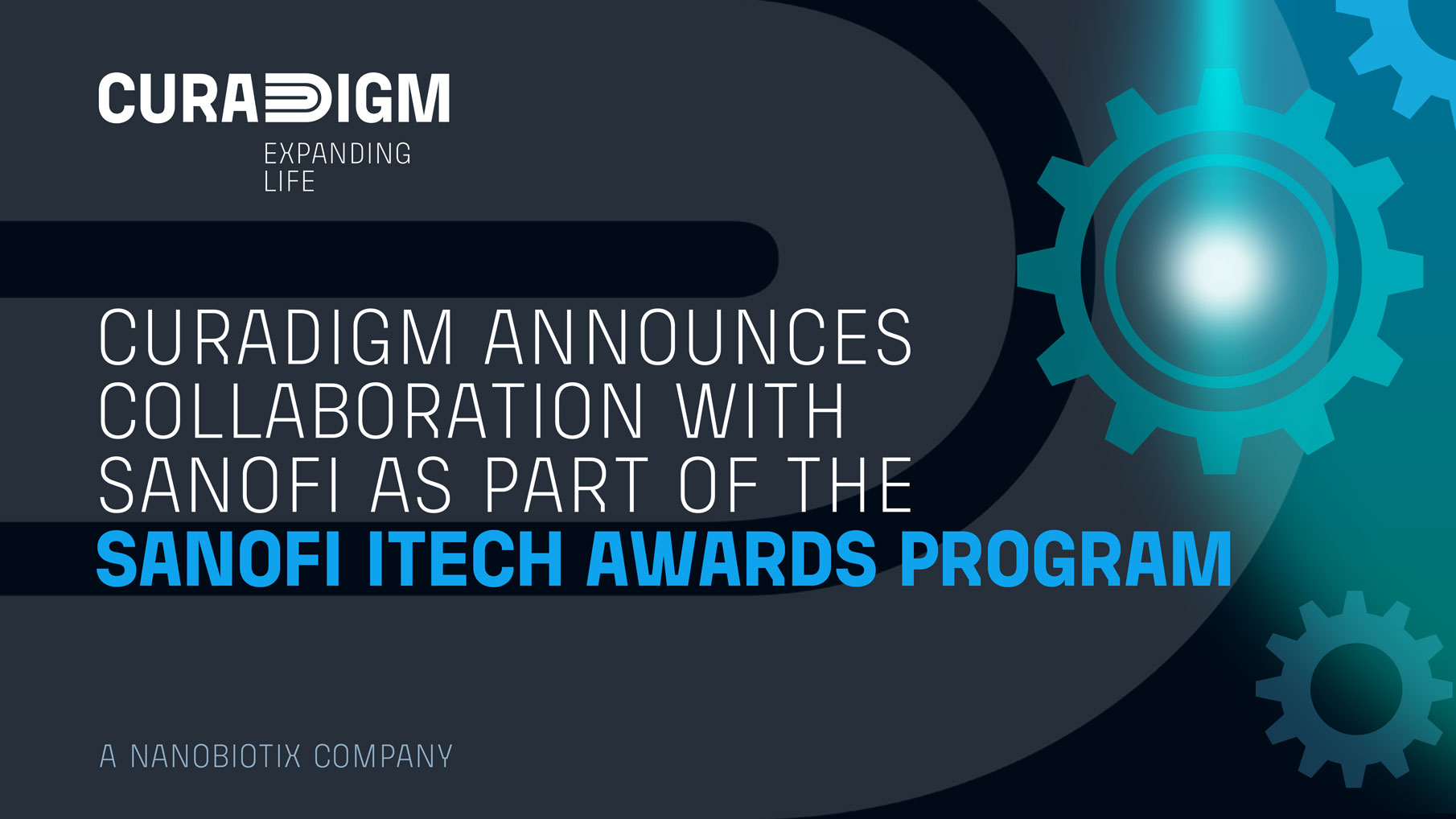 CURADIGM ANNOUNCES COLLABORATION WITH SANOFI AS PART OF THE SANOFI ITECH AWARDS PROGRAM